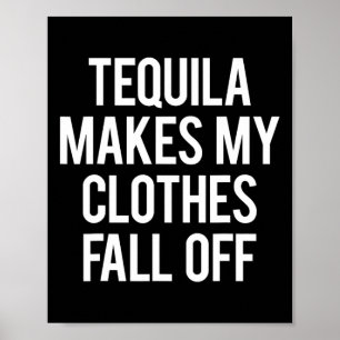 Póster Tequila hace que mi ropa caiga