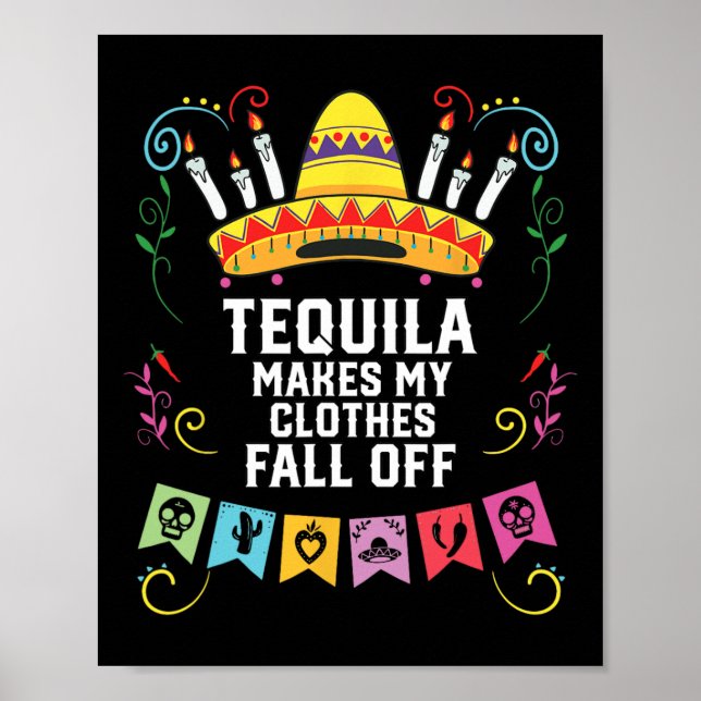 Póster Tequila Hace Que Mi Ropa Caiga De Tequil Alcohólic (Frente)