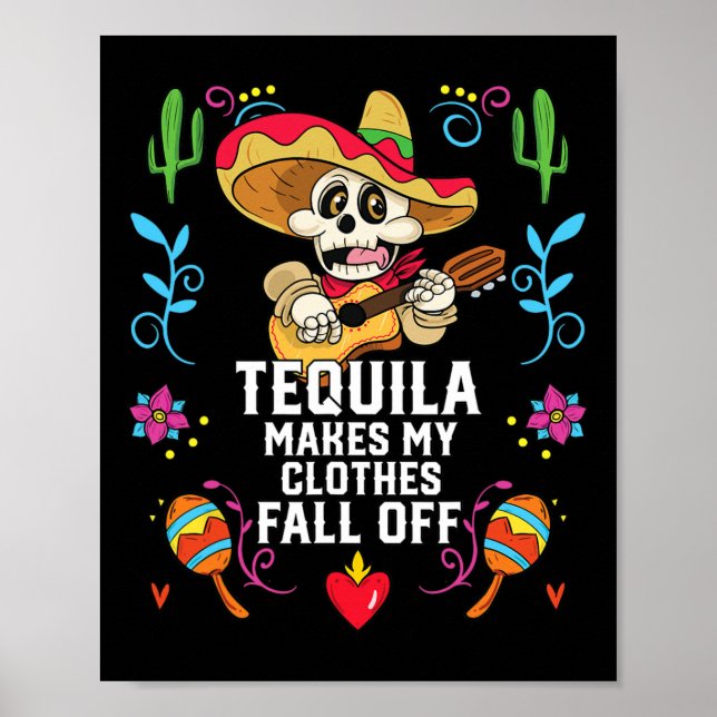 Póster Tequila Hace Que Mi Ropa Caiga De Tequil Alcohólic (Frente)