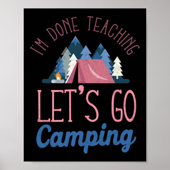 Póster Terminé de Enseñar Vamos a Acampar Carpa  (Frente)