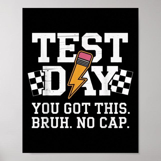 Póster Testing Day Bruh No Cap Motivation  (Frente)