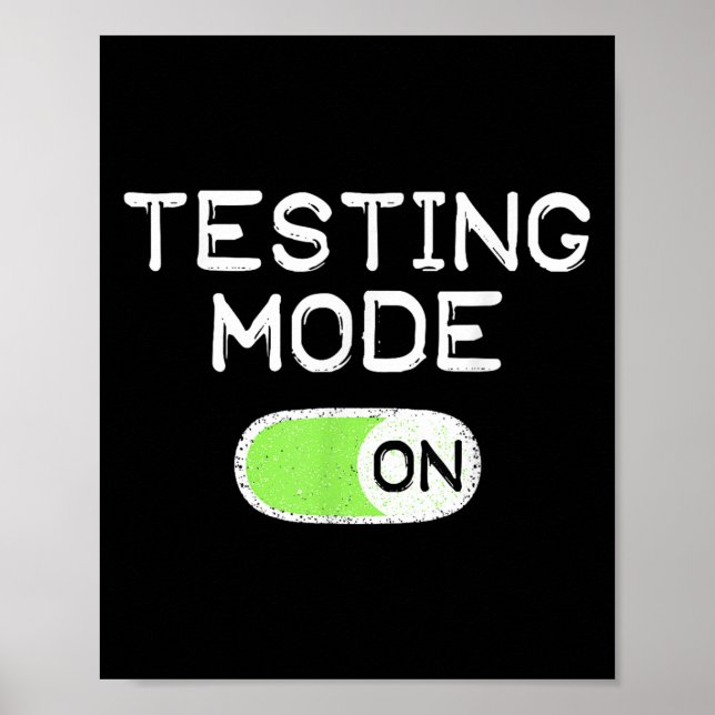 Póster Testing Mode On Funny Test Day Teachers Student Mo (Frente)