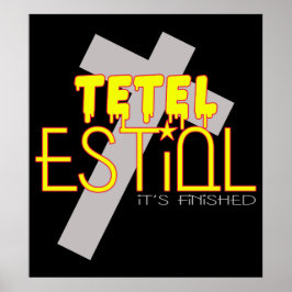 Póster Tetelestai: Está Terminado