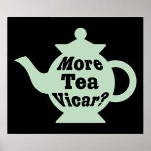 Póster Tetera - ¿Más té Vicar? - Verde pálido y negro