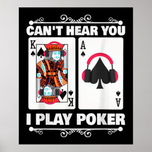 Póster Texas Holdem Poker no puede oírte jugar al póquer