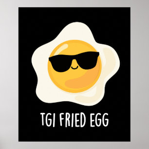 Póster TGI Huevo frito Gracioso Alimento Pun Oscuro BG