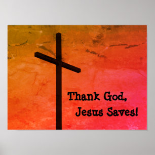 Póster Thank God, Jesus Saves Empty Cross Poster