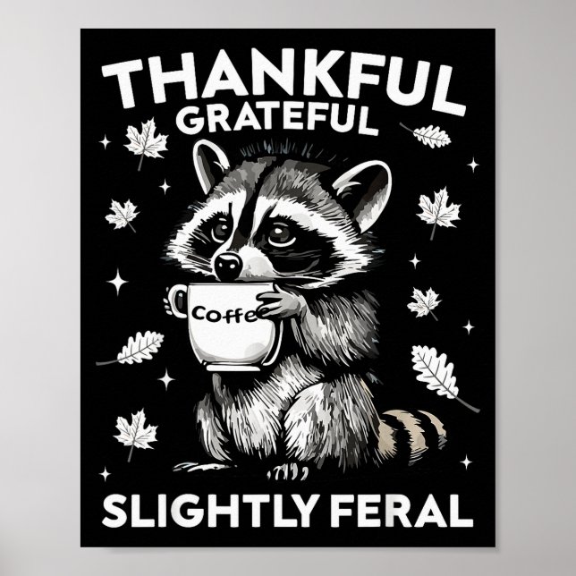 Póster Thankful Grateful Slightly Feral Funny Raccoon Aut (Frente)