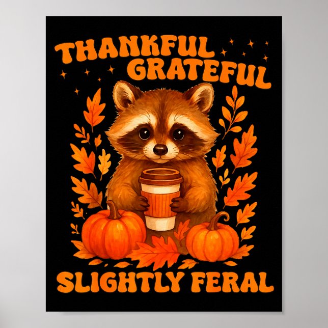 Póster Thankful Grateful Slightly Feral Funny Raccoon Tha (Frente)