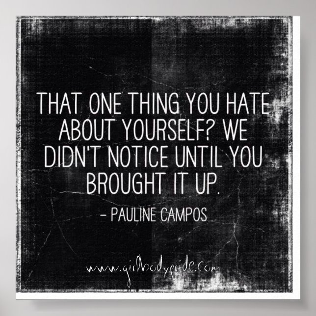 Póster That One Thing You Hate Inpirational Quote (Frente)