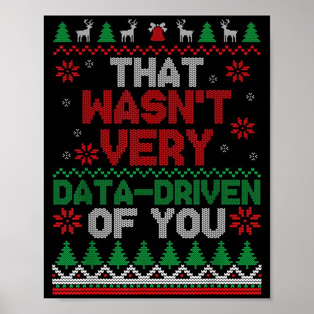 Póster That Wasn't Very Data Driven Of You Ugly Christmas (Frente)