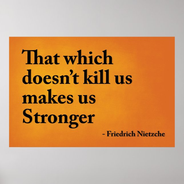 Póster That which doesn’t kill us makes us stronger (Frente)