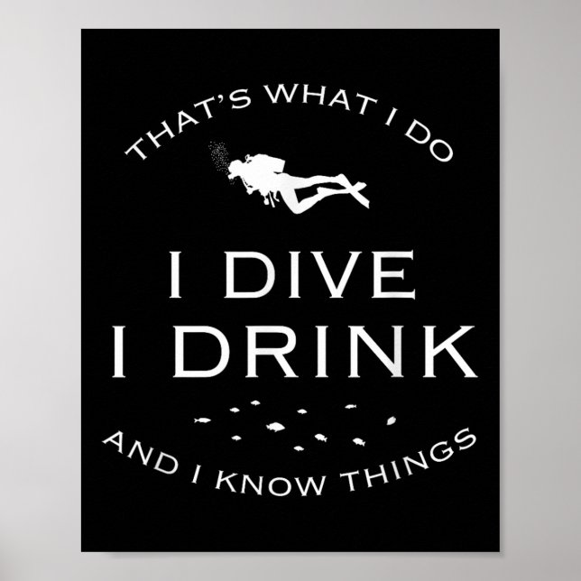 Póster That's What I Do I Dive I Drink And I Know Things  (Frente)
