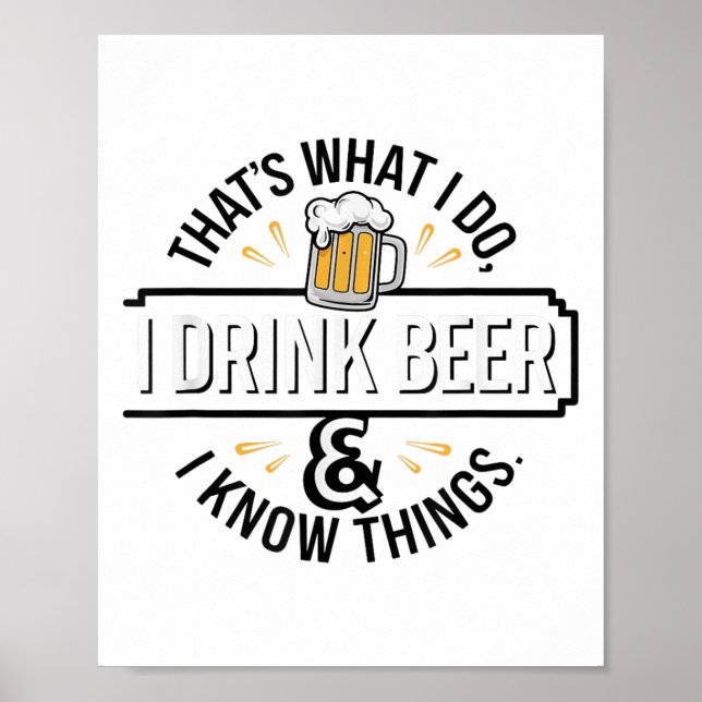Póster That's What I Do I Drink Beer &amp; I Know Things  (Frente)