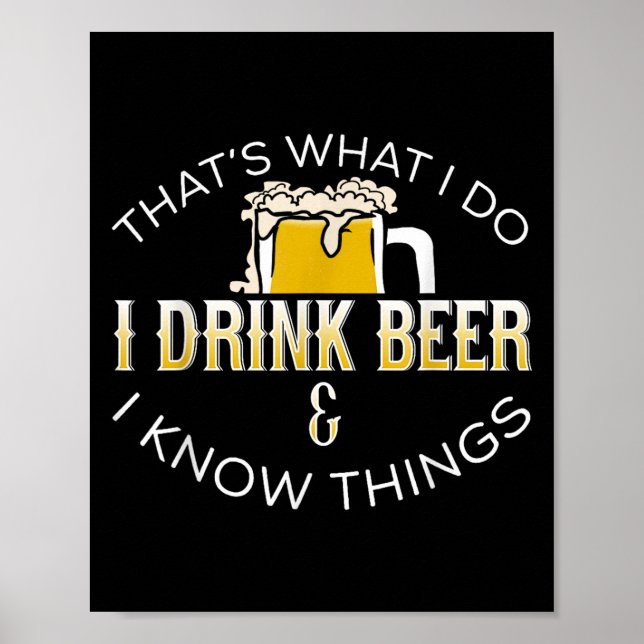 Póster That's What I Do, I Drink Beer &amp; I Know Things (Frente)