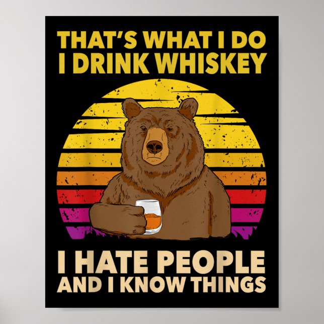 Póster That's What I Do I Drink Whiskey I Hate People Bea (Frente)