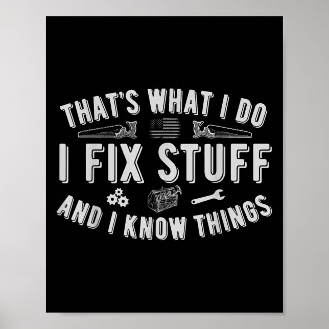 Póster That's What I Do I Fix Stuff And I Know Things Dad (Frente)