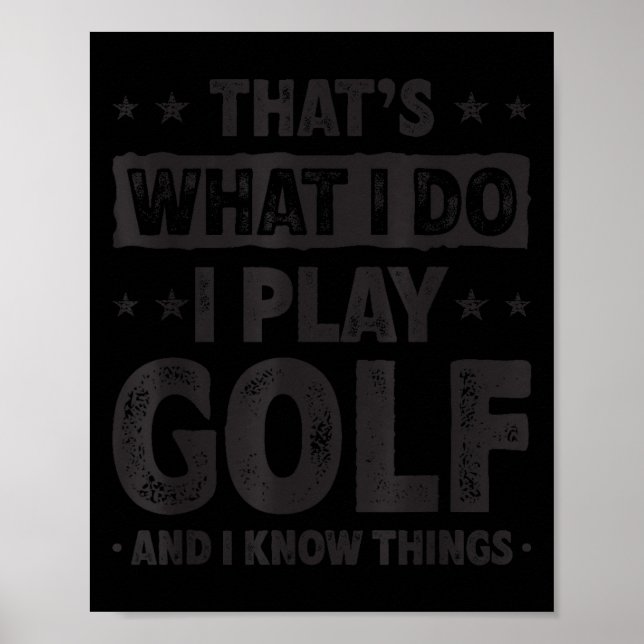 Póster That's What I Do I Play Golf Funny Golfer  (Frente)