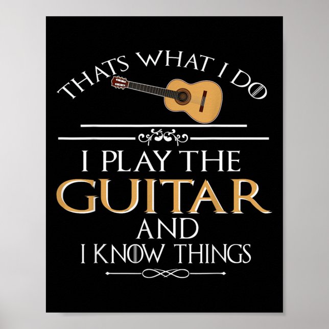 Póster Thats What I Do I Play The Guitar And I Know Thing (Frente)