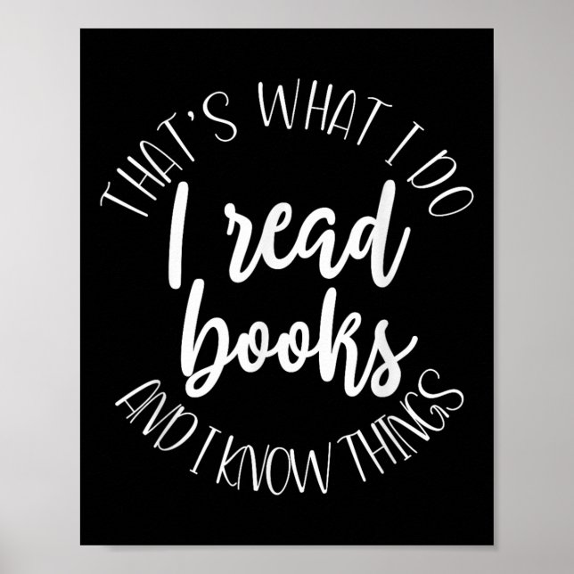 Póster That's What I Do I Read Books And I Know Things  (Frente)