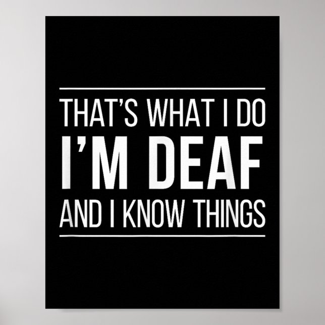 Póster That's What I Do - I'm Deaf And I Know Things -  (Frente)