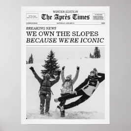 Póster The Apres Times Newspaper Because We're Iconic