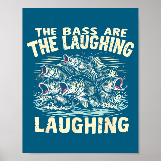 Póster The B Are Laughing Funny Fishing Design  (Frente)