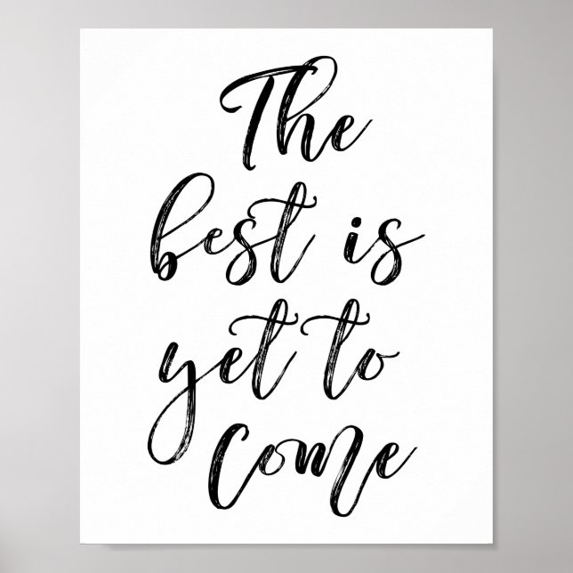 Póster The Best Is Yet To Come Poster (Frente)