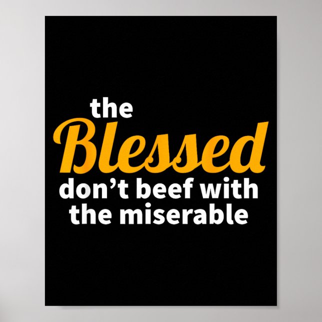 Póster The Blessed Don't Beef With The Miserable - Christ (Frente)