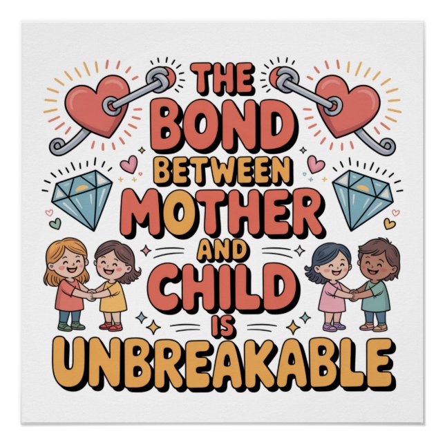 Póster The Bond Between Mother And Child Is Unbreakable (Anverso)