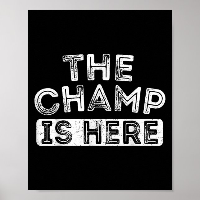 Póster The Champ Is Here Srt Motivational Funny Martial A (Frente)