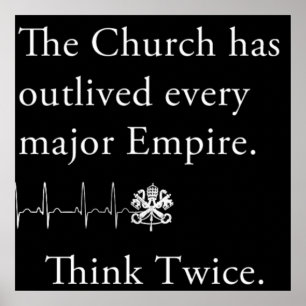 Póster The Church has outlived every major Empire Poster