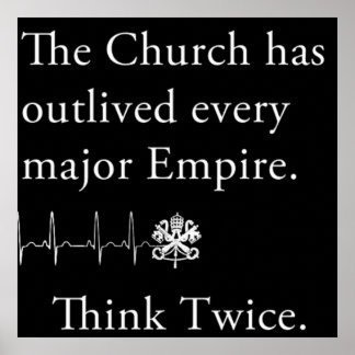 Póster The Church has outlived every major Empire Poster