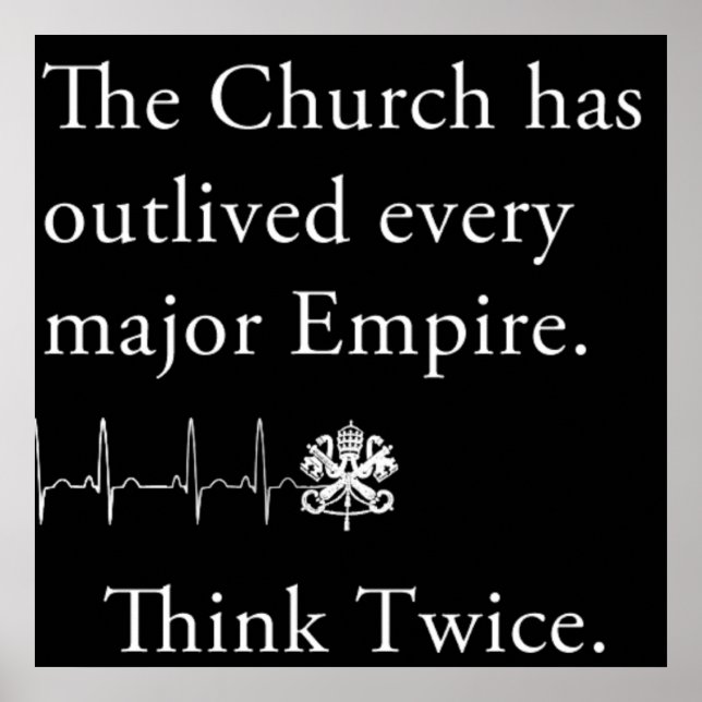 Póster The Church has outlived every major Empire Poster (Frente)
