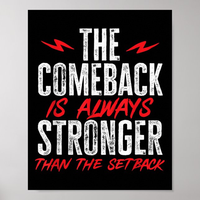 Póster The Comeback Is Always Stronger Than The Setback M (Frente)