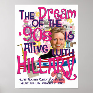 Póster The Dream of the 90s is Alive With Hillary