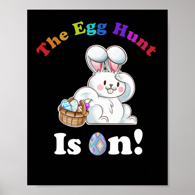 Póster The Egg Hunt Is On Easter Day Hunt Easter Bunny (Frente)