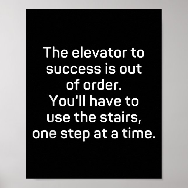 Póster The Elevator To Success Is Out Of Order - Funny Mo (Frente)
