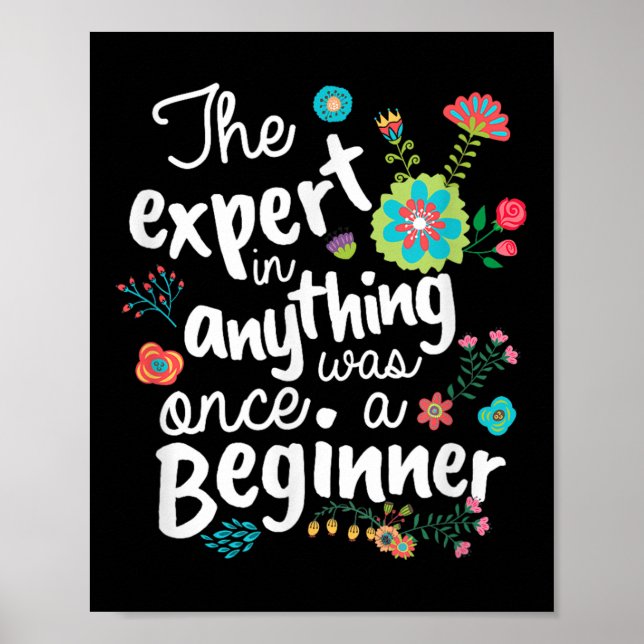 Póster The Expert In Anything Was Once A Beginner Motivat (Frente)
