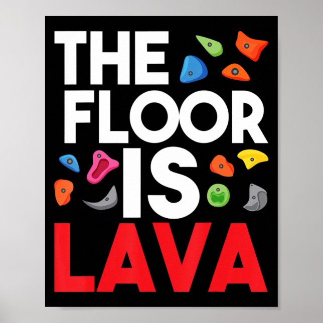 Póster The Floor Is Lava  Bouldering Wall Climber Rock Cl (Frente)