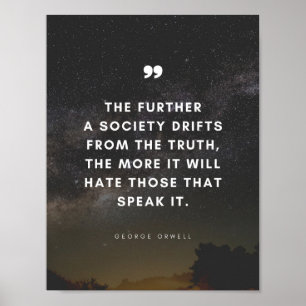 Póster The further a society drifts from the truth ...