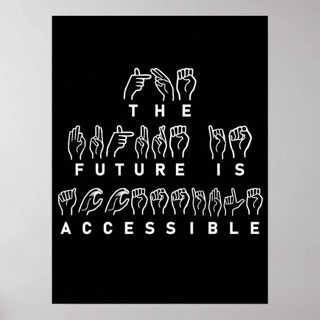 Póster The Future Is Accessible ASL Sign Language (Frente)