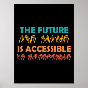 Póster The Future Is Accessible ASL Sign Language