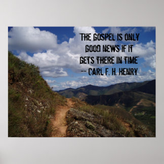Póster "The gospel is only good news if it gets there ...
