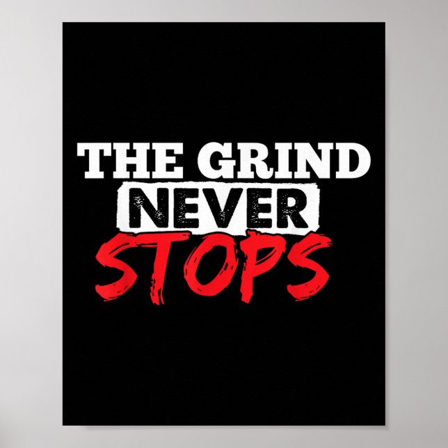 Póster The Grind Never Stops Motivation Insrational Quote (Frente)