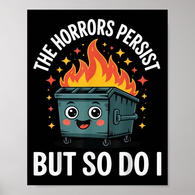 Póster The Horrors Persist But So Do I  (Frente)