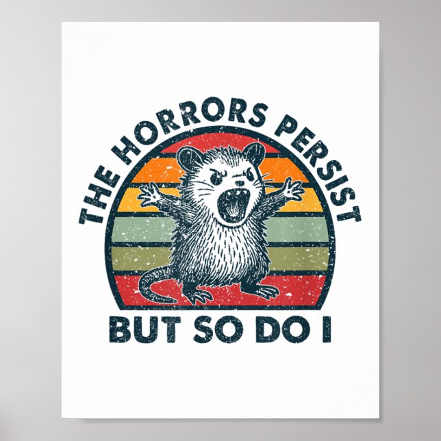 Póster The Horrors Persist But So Do I  (Frente)