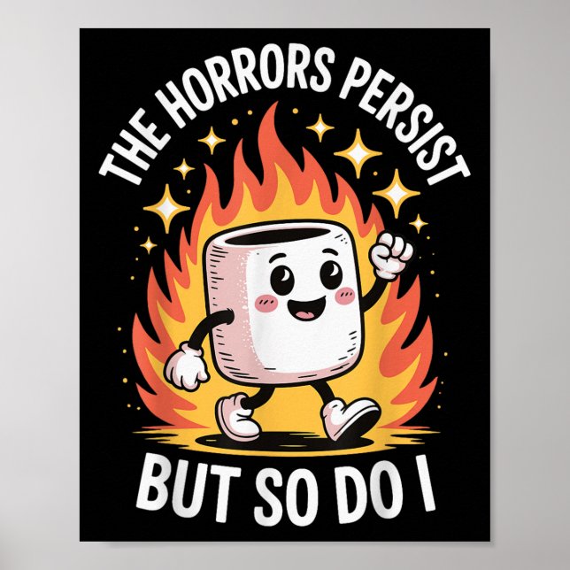 Póster The Horrors Persist But So Do I  (Frente)