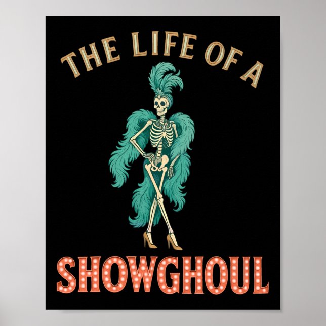 Póster The Life Of A Showghoul Retro Halloween Show Skele (Frente)
