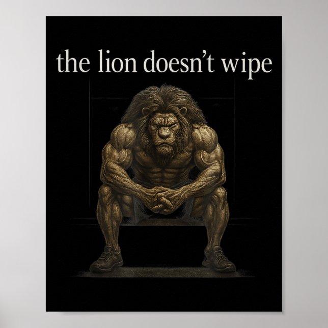 Póster The Lion Doesn't Wipe Funny Gen Z Joke Brainrot Ra (Frente)